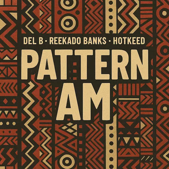 Del B – Pattern Am Ft. Reekado Banks & Hotkeed